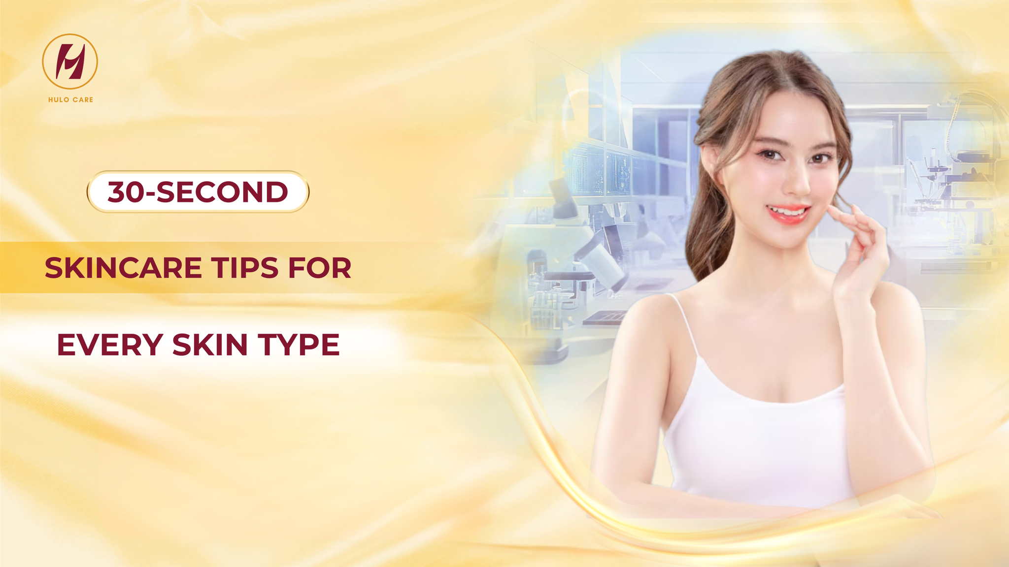 30-Second Skincare Tips for Every Skin Type