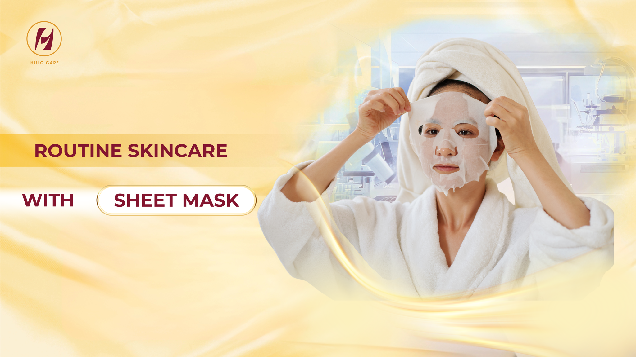 ROUTINE SKINCARE WITH SHEET MASK - HOW TO USE IT CORRECTLY