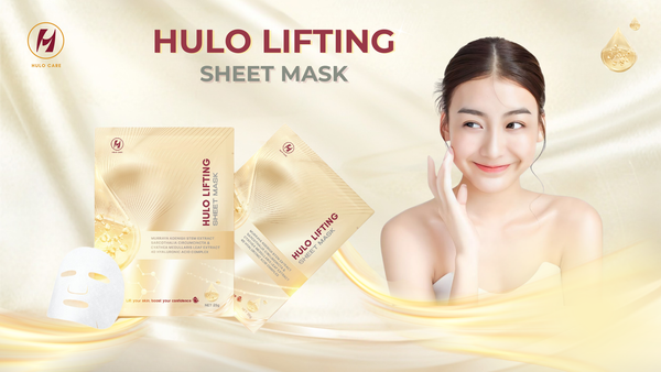 HULO LIFTING SHEET MASK - GIẢI PHÁP HỖ TRỢ LÀN DA MỊN MÀNG VÀ TƯƠI TRẺ
