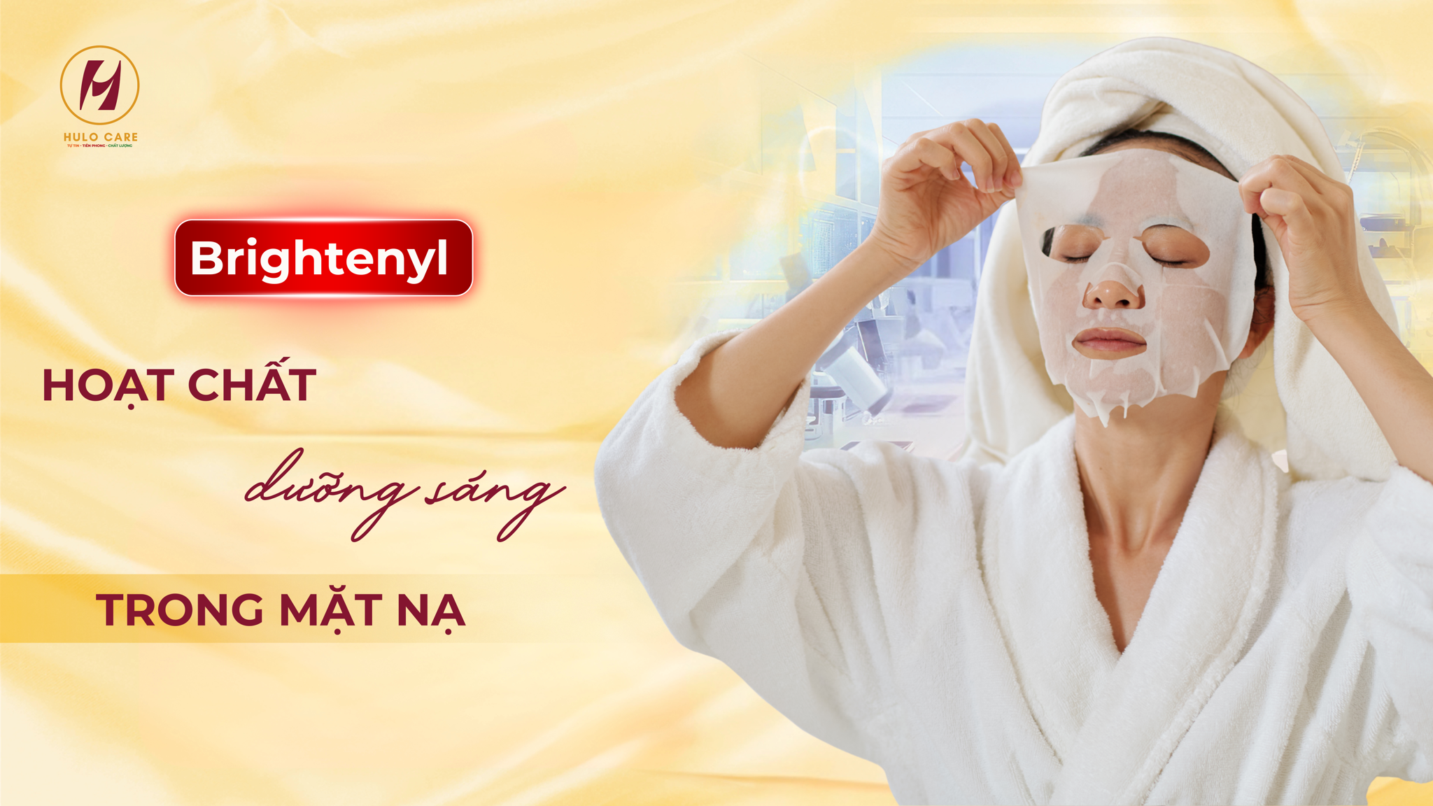 BRIGHTENYL - HOẠT CHẤT DƯỠNG SÁNG THẾ HỆ MỚI TRONG MẶT NẠ