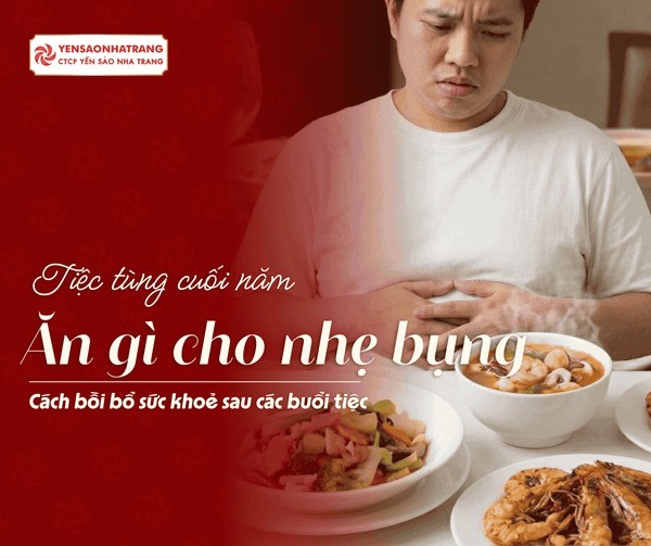 Ăn tiệc tất niên liên miên gây đầy bụng: Chọn món gì ăn cho nhẹ người?
