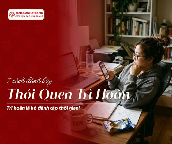 Làm sao để ngưng trì hoãn? 7 cách bẻ gãy thói quen trì hoãn