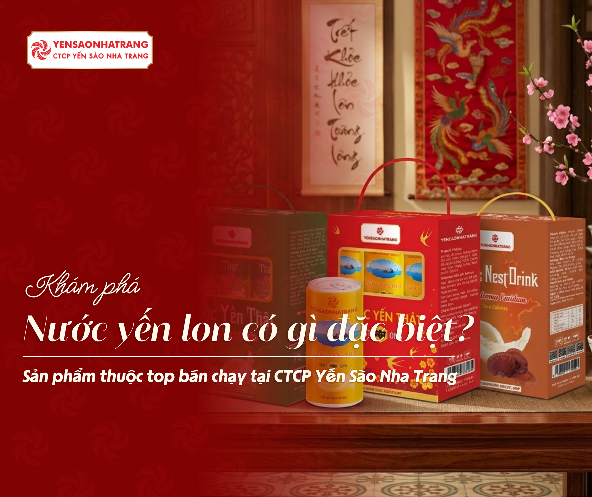 Nước yến lon của CTCP Yến Sào Nha Trang có gì đặc biệt?