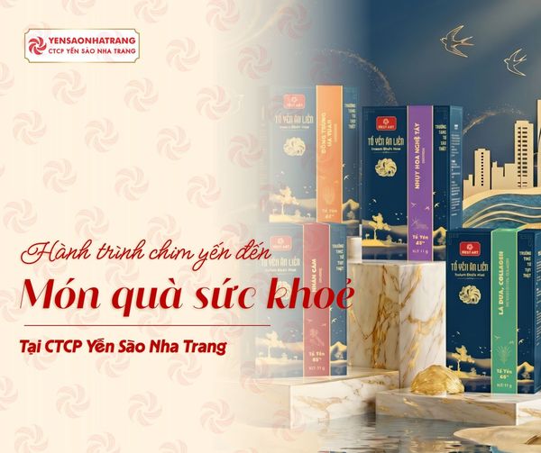 Hành trình chim yến đến món quà sức khỏe tại CTCP Yến Sào Nha Trang