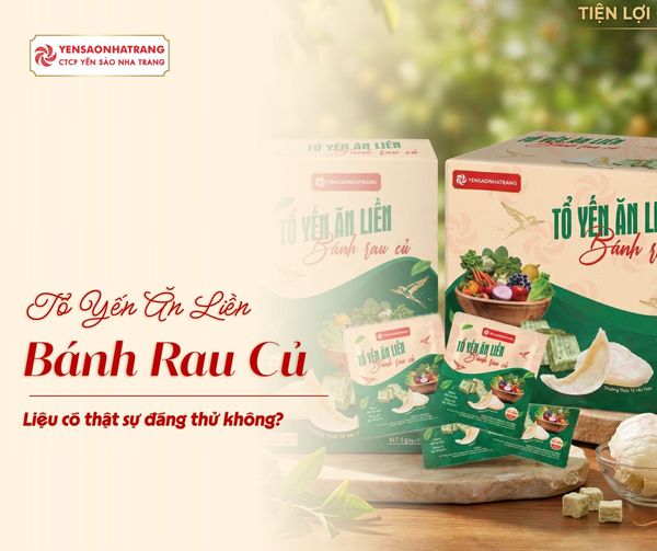 Khám phá: Tổ Yến Ăn Liền Bánh Rau Củ có đáng thử không?