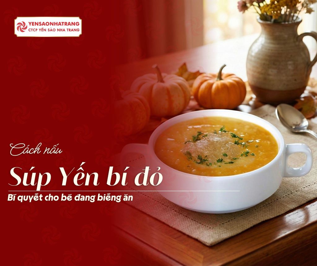 Bé biếng ăn, sụt cân sau Tết: Tuyệt chiêu nấu súp yến bí đỏ