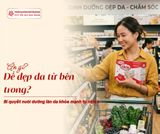 Ăn gì để đẹp da từ bên trong? Bí quyết nuôi dưỡng làn da khỏe mạnh tự nhiên