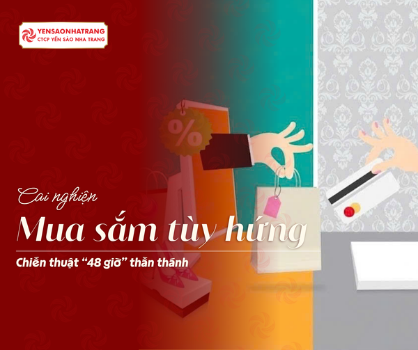 Cai nghiện mua sắm tùy hứng với chiến thuật “48 giờ” thần thánh