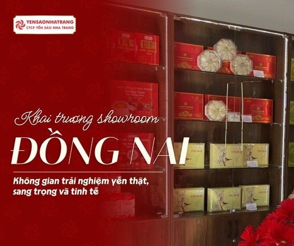 Showroom Yến Sào Nha Trang chính thức có mặt tại Đồng Nai: Trải nghiệm không gian yến thật - Ưu đãi lớn đến 15%