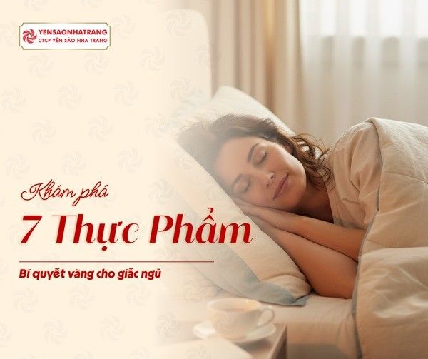 7 Thực Phẩm Tốt Nhất Giúp Bạn Ngủ Ngon Và Sâu Hơn Mỗi Đêm