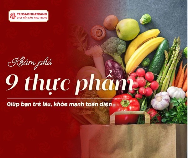 9 Thực Phẩm Giúp Cơ Thể Khỏe Mạnh Và Chống Lão Hóa Hiệu Quả
