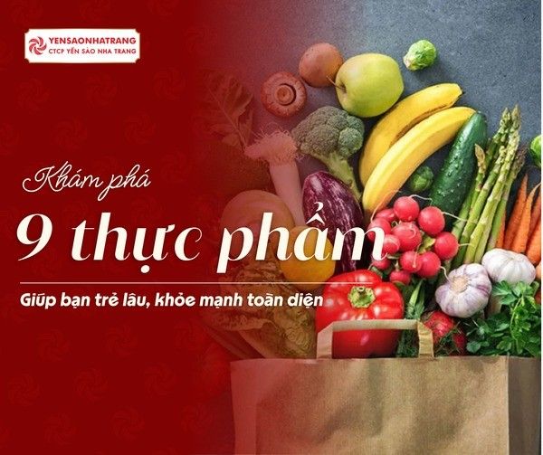 9 Thực Phẩm Giúp Cơ Thể Khỏe Mạnh Và Chống Lão Hóa Hiệu Quả