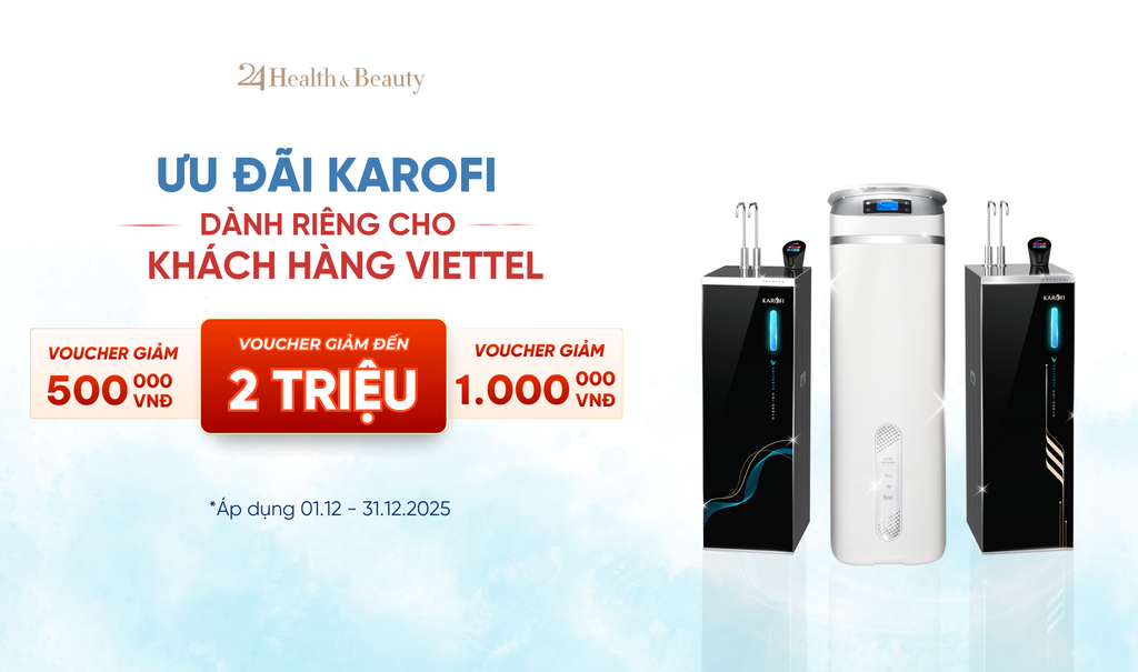 ƯU ĐÃI KAROFI DÀNH RIÊNG CHO KHÁCH HÀNG VIETTEL – GIẢM ĐẾN 2.000.000Đ TẠI 24 HEALTH & BEAUTY