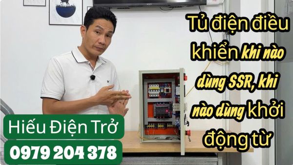 Khi nào dùng SSR khi nào dùng khởi động từ cho Tủ điện điều khiển phòng sấy