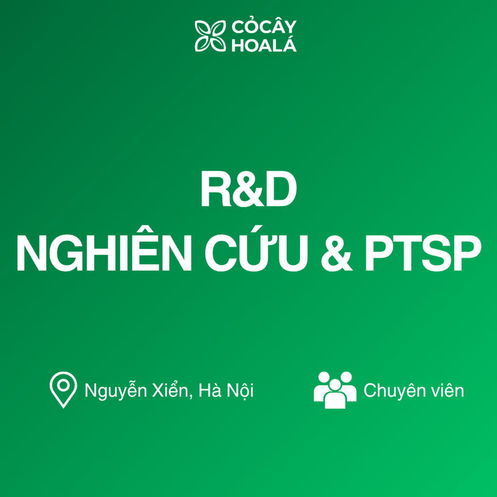 Chuyên Viên Nghiên Cứu & Phát Triển Sản Phẩm