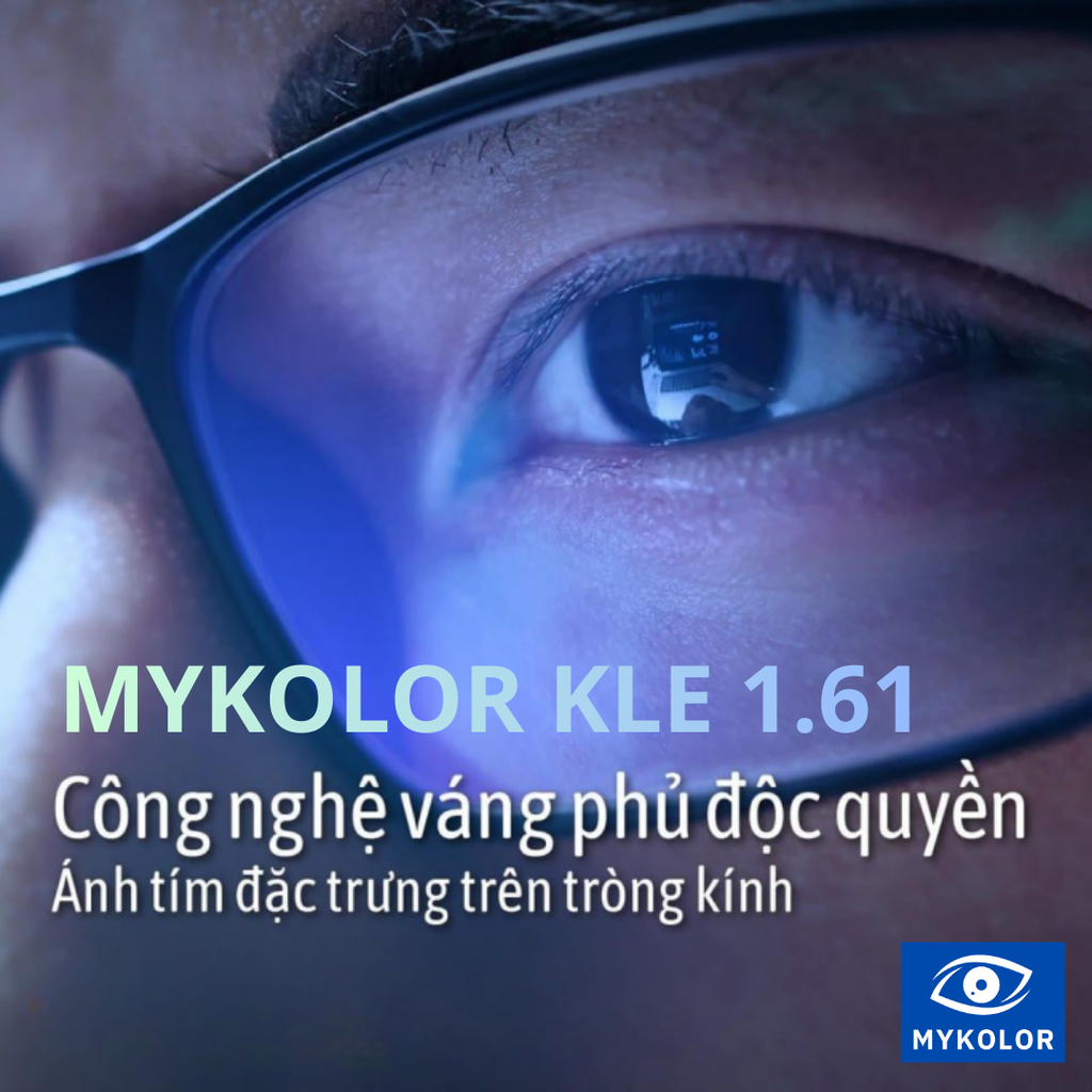 MYKOLOR KLE 1.61 BLUECONTROL.PLUS – GIẢI PHÁP CHỐNG ÁNH SÁNG XANH TỐI ƯU CHO DÂN VĂN PHÒNG & HỌC SINH – SINH VIÊN