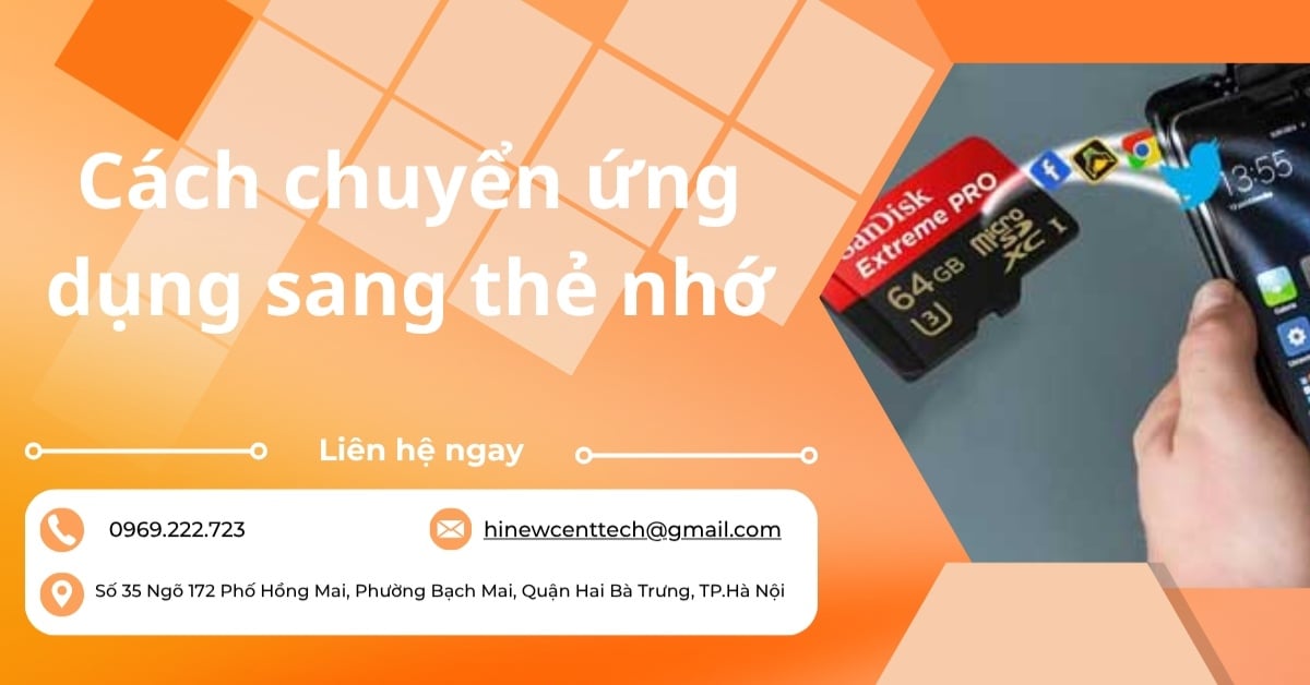 Cách chuyển ứng dụng sang thẻ nhớ nhanh chóng và dễ thực hiện