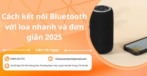 Cách kết nối Bluetooth với loa nhanh và đơn giản 2025