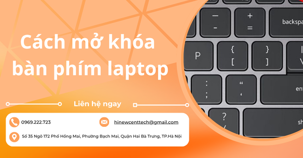 Cách mở khóa bàn phím laptop đơn giản, dễ dàng tại nhà