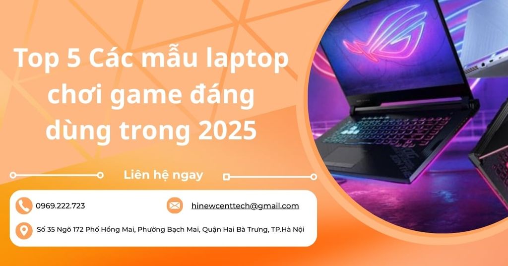 Top 5 Các mẫu laptop chơi game đáng dùng trong 2025