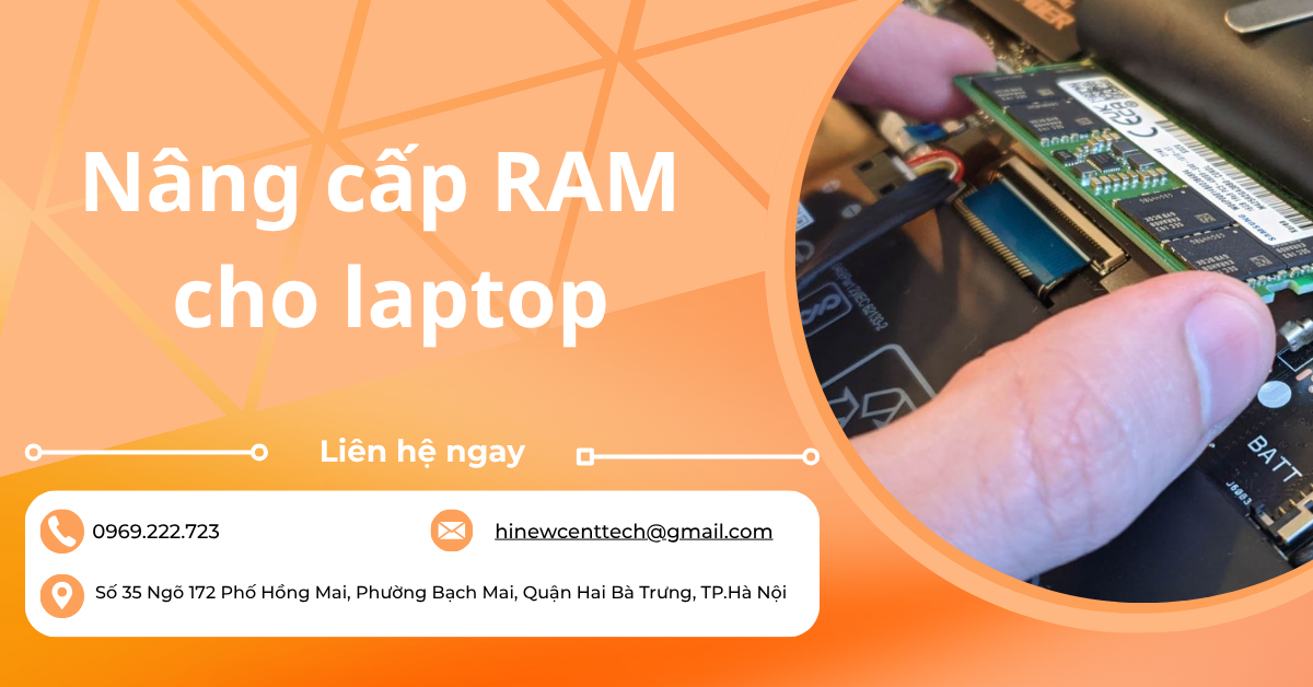 Hướng dẫn nâng cấp RAM cho laptop tại nhà dễ dàng, đơn giản