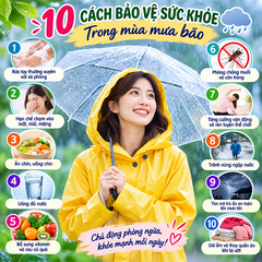 10 CÁCH BẢO VỆ SỨC KHỎE TRONG MÙA MƯA BÃO