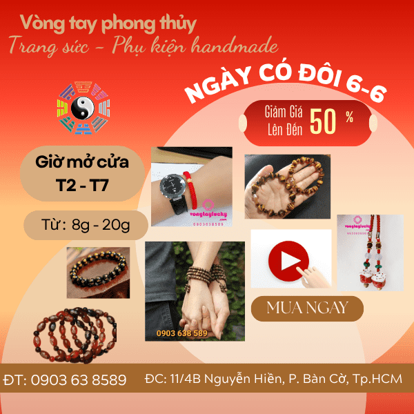🎉 SĂN DEAL 6/6 – CƠ HỘI VÀNG ĐỂ SỞ HỮU NHỮNG MẪU VÒNG TAY PHONG THỦY ĐẸP GIÁ TỐT