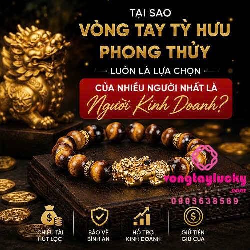 Tại Sao Vòng Tay Tỳ Hưu Phong Thủy Luôn Là Lựa Chọn Của nhiều người nhất là người Kinh Doanh?