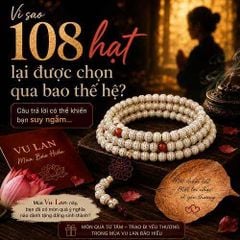 Chuỗi 108 hạt có ý nghĩa gì? Vì sao ngày càng nhiều người chọn chuỗi 108 hạt trong mùa Vu lan