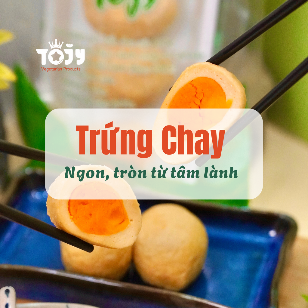 Trứng Chay Nhà Tojy - Ngon Tròn Từ Tâm Lành