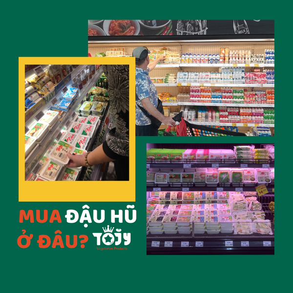Đậu Hũ Tojy - Đã Có Mặt Tại Các Hệ Thống Siêu Thị Toàn Quốc