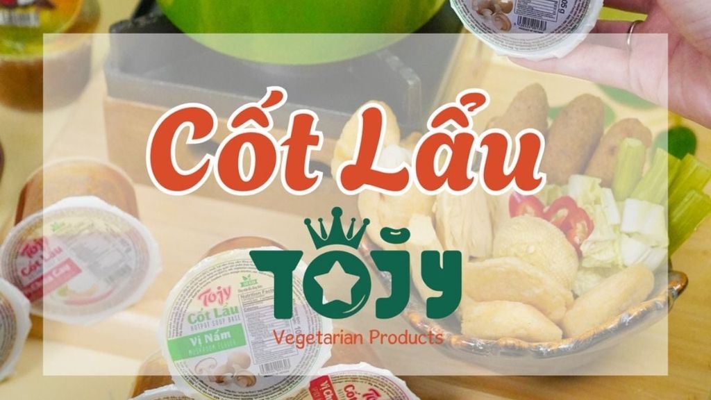 Cốt Lẩu Chay TOJY - Bí Quyết Lẩu Chay Thơm Ngon, Tiện Lợi