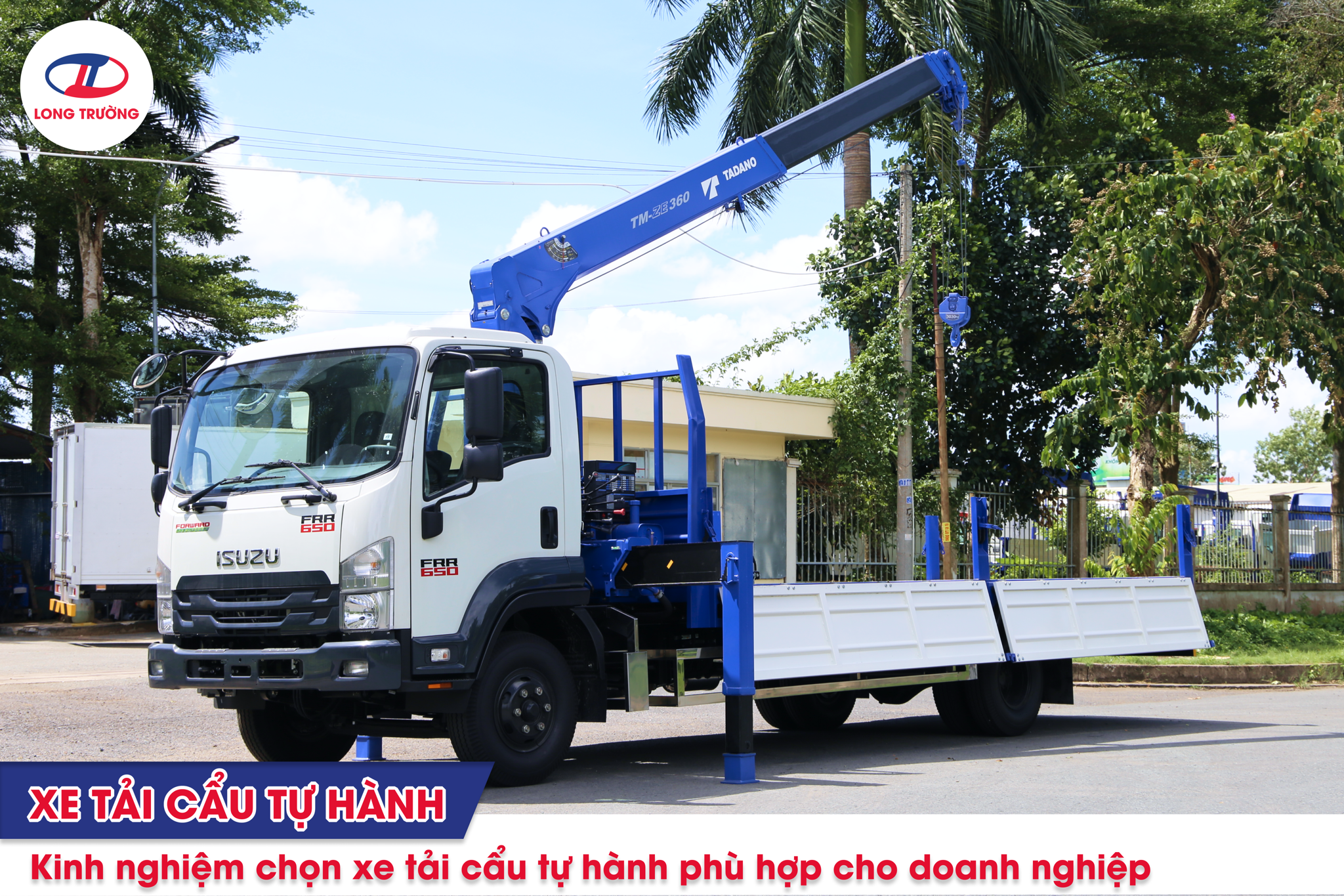 Xe tải cẩu tự hành là gì? Kinh nghiệm chọn xe tải cẩu tự hành phù hợp