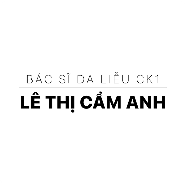 BS CKI DA LIỄU LÊ THỊ CẨM ANH