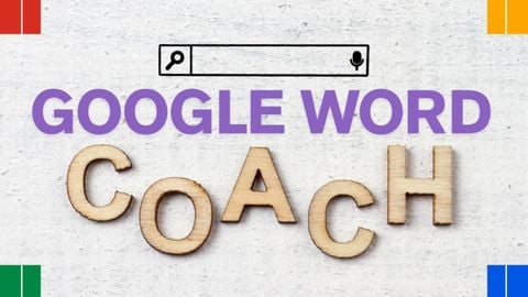 Cách Dùng Google Word Coach Luyện Từ Vựng Tiếng Anh Cực Đơn Giản