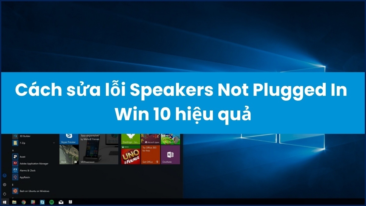 Sửa Lỗi Speakers Not Plugged In Win 10: 6 Cách Khắc Phục Nhanh Nhất ...