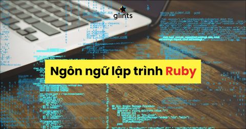 Ngôn Ngữ Lập Trình Ruby Là Gì? Những Điều Cơ Bản Người Mới Cần Biết