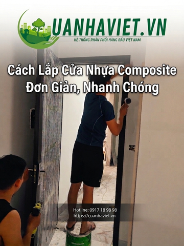 Cách Lắp Cửa Nhựa Composite Đơn Giản, Nhanh Chóng