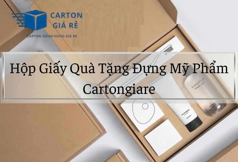 Hộp Giấy Quà Tặng Đựng Mỹ Phẩm - Cartongiare