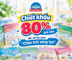 Áp dụng chính sách chiết khấu 80% giá bìa đối với bộ sách “Chân trời sáng tạo”