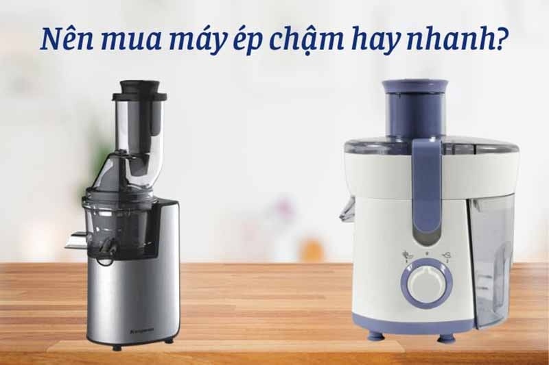 Nên mua máy ép trái cây công nghiệp chậm hay nhanh 2026?