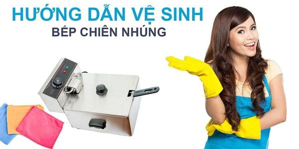 Cách vệ sinh bếp chiên nhúng công nghiệp