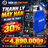 🔥 ANH EM CẦN MÁY HÀN TIG? KIM PHÁT THANH LÝ RILAND TIG 250CT CÒN 4.890.000Đ!