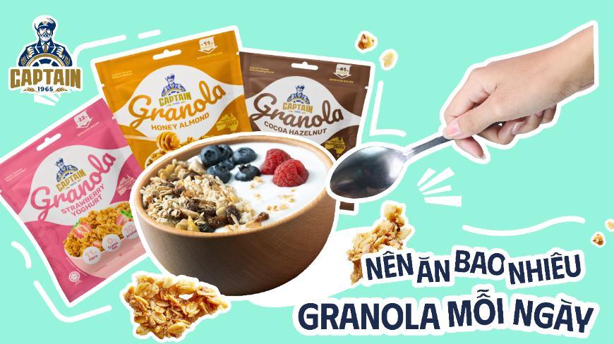 NÊN ĂN BAO NHIÊU GRANOLA MỖI NGÀY LÀ ĐỦ?