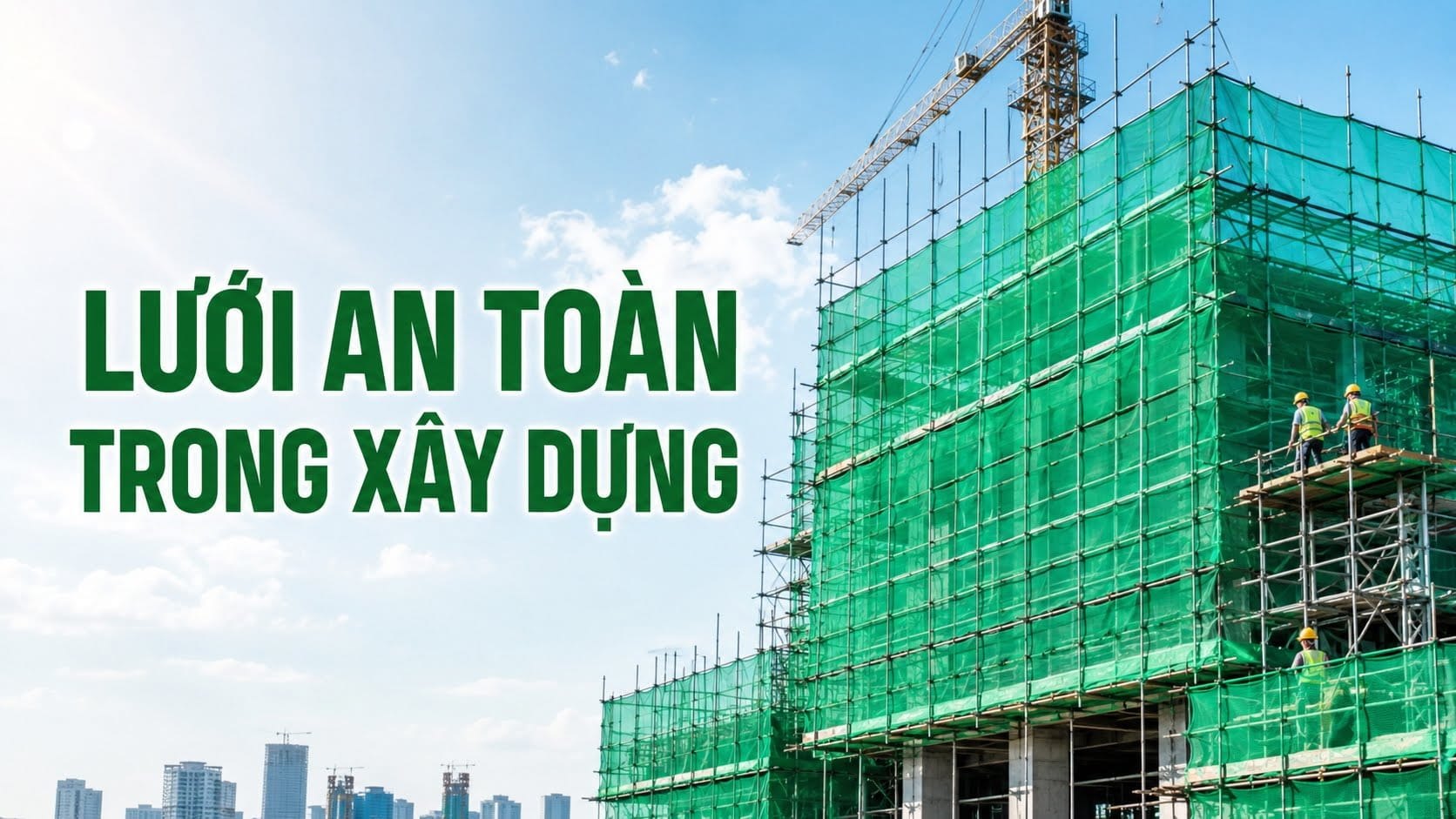 LƯỚI AN TOÀN TRONG XÂY DỰNG