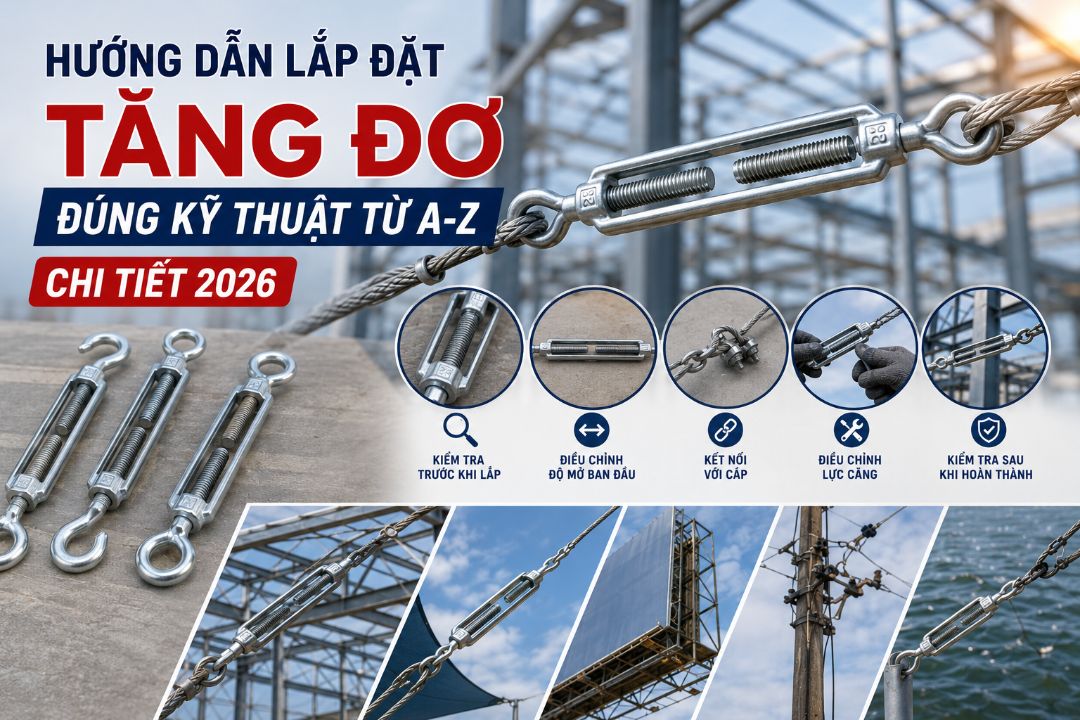 Hướng Dẫn Lắp Đặt Tăng Đơ Đúng Kỹ Thuật Từ A-Z | Chi Tiết 2026