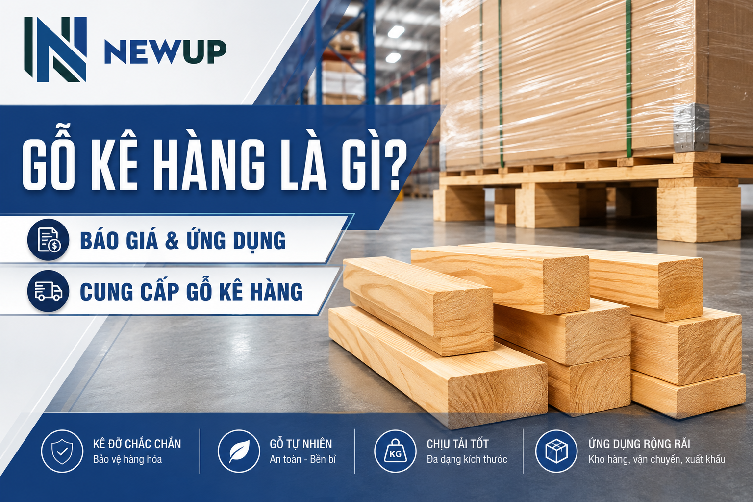 GỖ KÊ HÀNG LÀ GÌ? BÁO GIÁ & ỨNG DỤNG, CUNG CẤP GỖ KÊ HÀNG