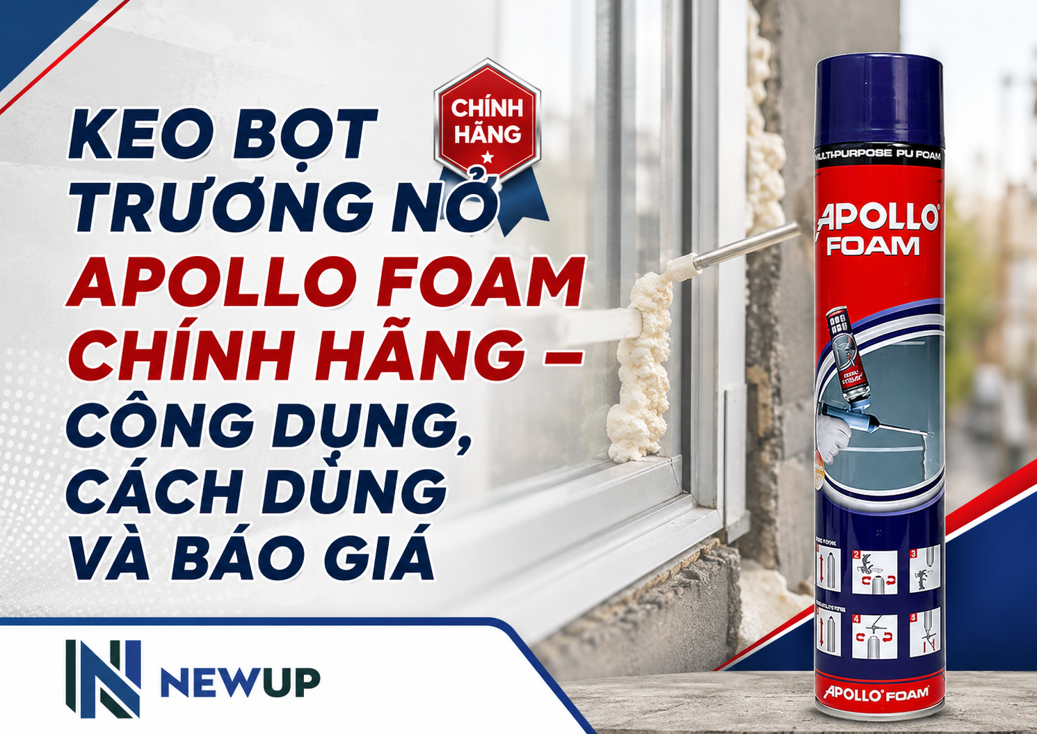 KEO BỌT TRƯƠNG NỞ APOLLO FOAM CHÍNH HÃNG – CÔNG DỤNG, CÁCH DÙNG VÀ BÁO GIÁ