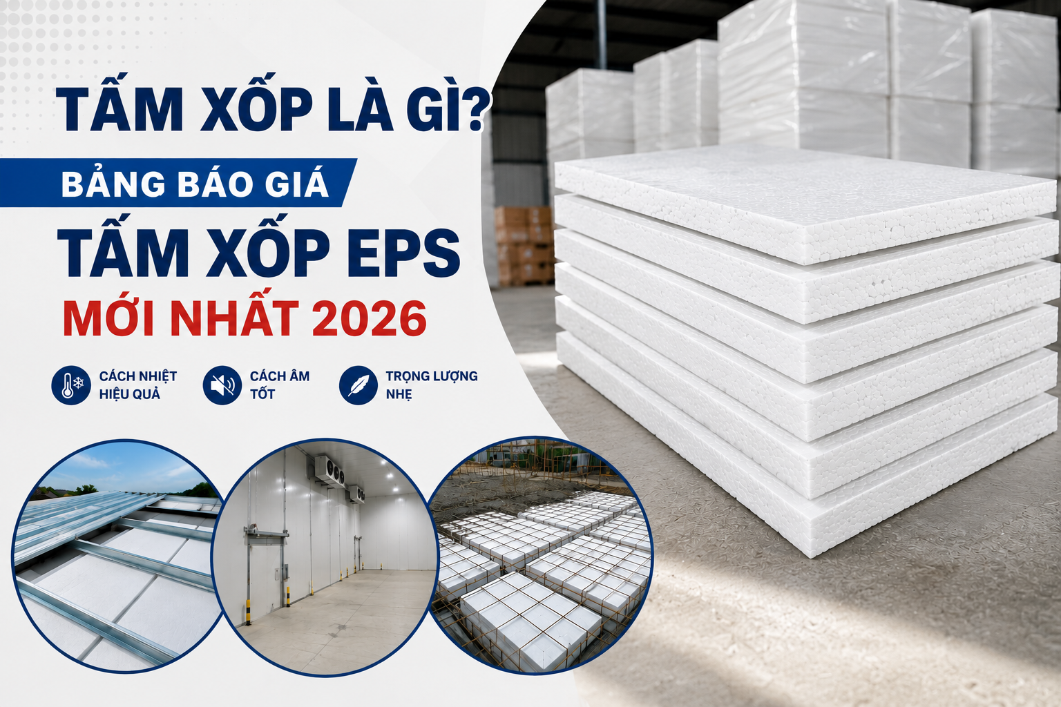 Tấm Xốp Là Gì? Bảng Báo Giá Tấm Xốp EPS Mới Nhất 2026