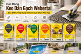 Các Dòng Keo Dán Gạch Webertai – Đặc Điểm, Ứng Dụng Và Cách Lựa Chọn Phù Hợp